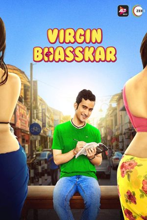 Virgin Bhasskar (2019) Season 1 [Hindi] WebRip 480p, 720p - Complete