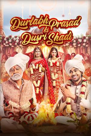 Durlabh Prasad Ki Dusri Shadi 2025 WebRip [Hindi] 480p 720p ESub