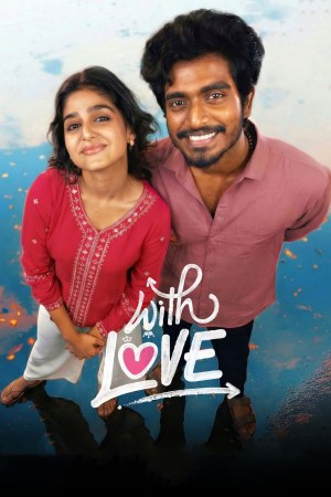 With Love 2026 WebRip [Hindi + Tamil + Telugu + Malayalam + Kannada] 480p, 720p ESub
