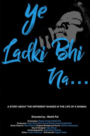 Ye Ladki Bhi Na... 2019 WebRip [Hindi] 480p, 720p ESub